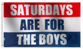 "Saturdays for the Boys" Flag 3X5 Vivid Color and UV Fade Resistant 