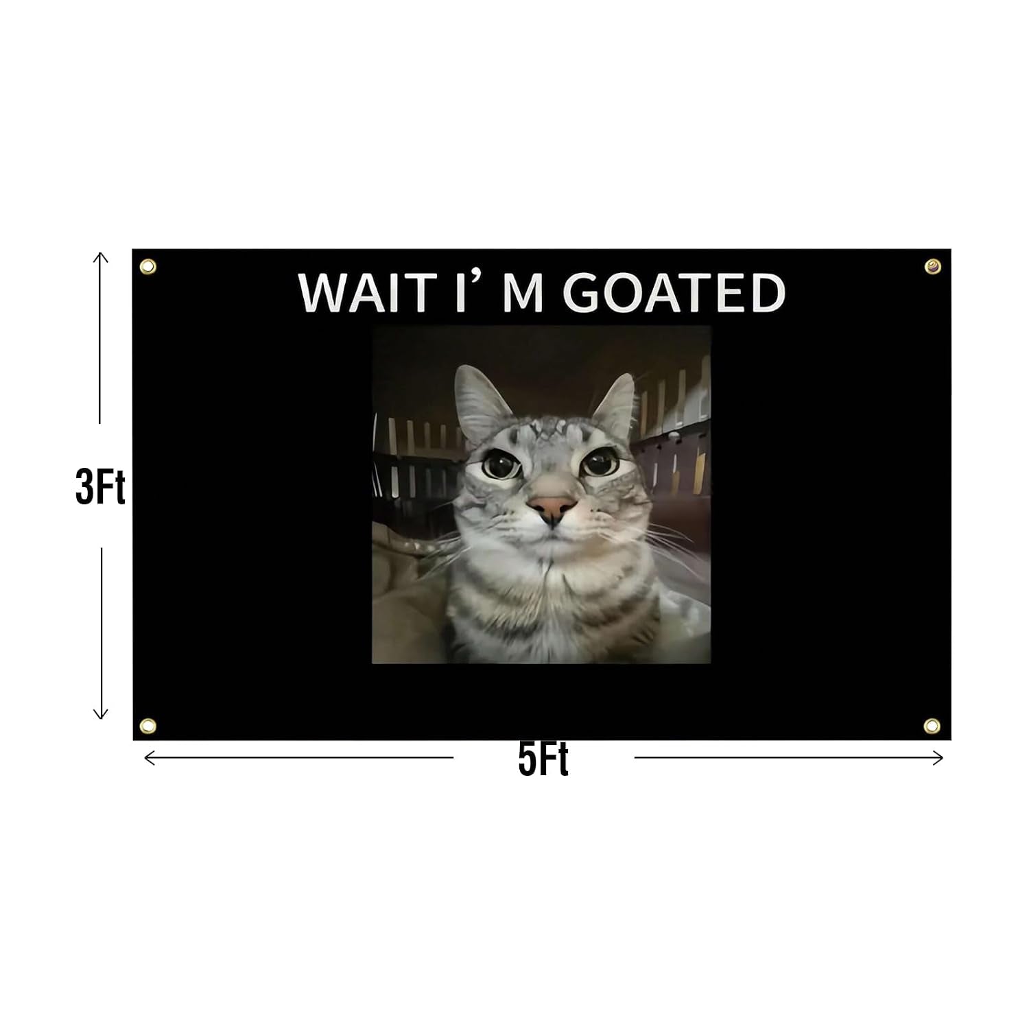 "Wait I'M Goated" Cat Wall Tapestry - 3X5 FT Meme Flag -  Durable Polyester Cat Banner with Brass Grommets