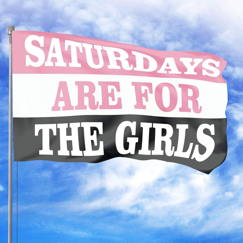 "Saturdays Are For The Girls" 3 X 5 Feet Outdoor Indoor Dorm Room Flag Banner 