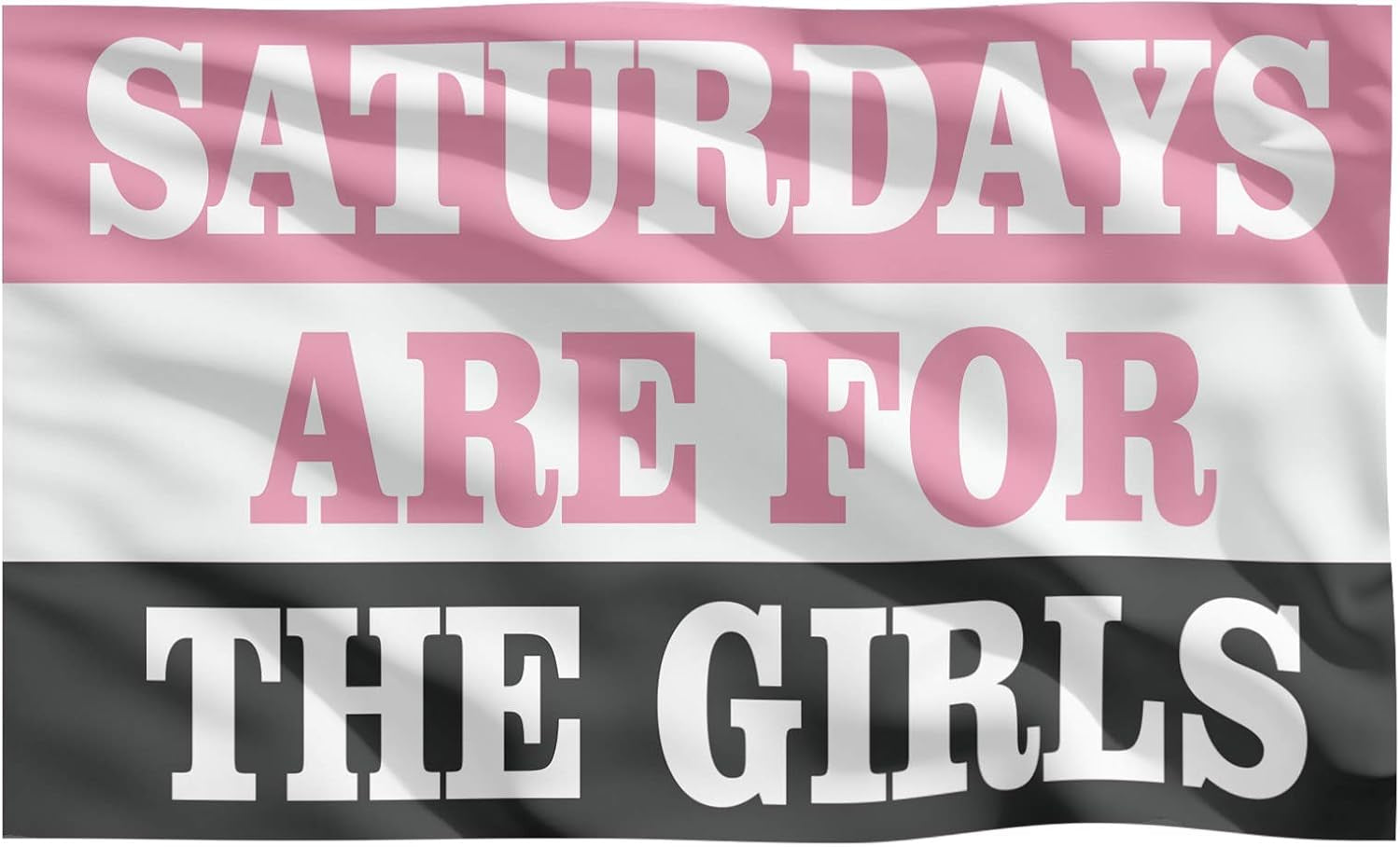 "Saturdays Are For The Girls" 3 X 5 Feet Outdoor Indoor Dorm Room Flag Banner 