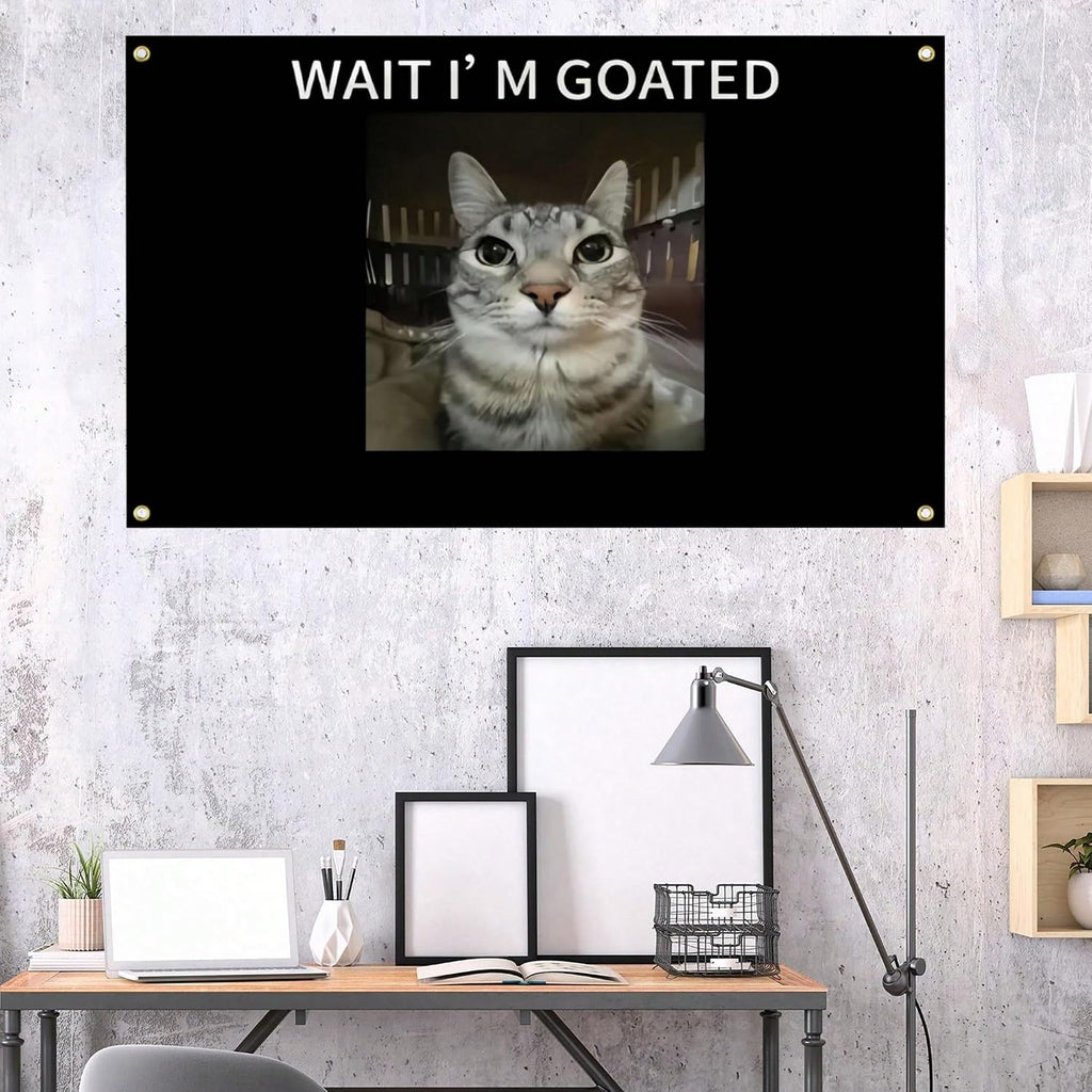  "Wait I'M Goated" Cat Wall Tapestry - 3X5 FT Meme Flag -  Durable Polyester Cat Banner with Brass Grommets